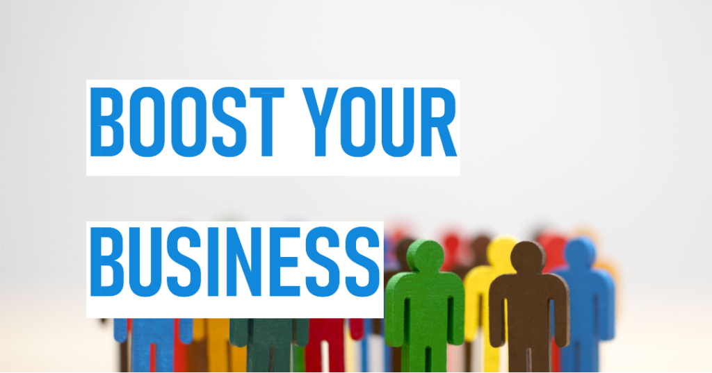 A promotional image with the bold statement ‘BOOST YOUR BUSINESS’ in blue, set against a white background, underscored by a line of colorful wooden people figurines symbolizing business growth and diversity.