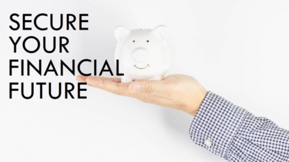 A hand holding a white piggy bank against a plain white background with bold black text reading "Secure Your Financial Future," highlighting the importance of wealth accumulation strategies for long-term financial security.