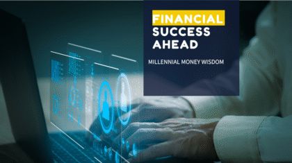 A person working on a laptop with a futuristic interface and the text financial success AHEAD" and "MILLENNIAL MONEY WISDOM".