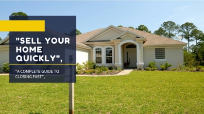 A beautiful single-story home with a well-maintained front yard, featuring the title text "Sell your home Quickly, A Complete Guide to Closing Fast.