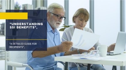 Image of a document titled 'Understanding SSI Benefits: A Detailed Guide for Recipients