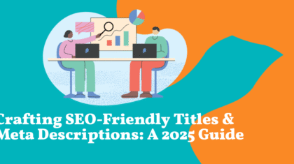 An illustration of crafting SEO-friendly titles and meta descriptions, featuring optimized text highlighted on a search engine results page.