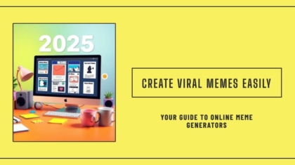A futuristic digital screen displaying '2025 - Create Memes Effortlessly - Explore the Best Meme Generators' with vibrant graphics of trending meme templates and tools.